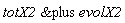 `&plus`(totX2, evolX2)