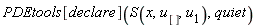 PDEtools[declare](S(x, u[], u[1]), quiet)