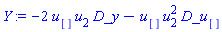 Y := -2*u[]*u[2]*D_y-u[]*u[2]^2*D_u[]