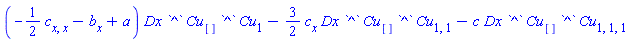 (-(1/2)*c[x, x]-b[x]+a)*Dx*`^`*Cu[]*`^`*Cu[1]-(3/2)*(c[x]*Dx*`^`*Cu[]*`^`*Cu[1, 1])-c*Dx*`^`*Cu[]*`^`*Cu[1, 1, 1]