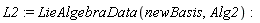 L2 := LieAlgebraData(newBasis, Alg2)
