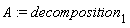 A := decomposition[1]