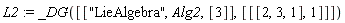 L2 := _DG([["LieAlgebra", Alg2, [3]], [[[2, 3, 1], 1]]])