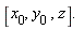 [x[0], y[0] , z]. 