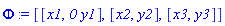 Phi := [[x1, `0`*y1], [x2, y2], [x3, y3]]