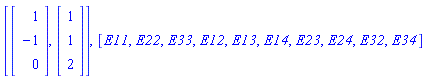 [Vector(3, {(1) = 1, (2) = -1, (3) = 0}), Vector(3, {(1) = 1, (2) = 1, (3) = 2})], [E11, E22, E33, E12, E13, E14, E23, E24, E32, E34]