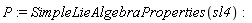 P := SimpleLieAlgebraProperties(sl4)