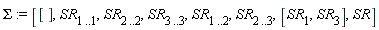Sigma := [[], SR[1 .. 1], SR[2 .. 2], SR[3 .. 3], SR[1 .. 2], SR[2 .. 3], [SR[1], SR[3]], SR]
