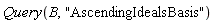 Query(B, "AscendingIdealsBasis")