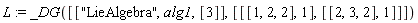 L := _DG([["LieAlgebra", alg1, [3]], [[[1, 2, 2], 1], [[2, 3, 2], 1]]])