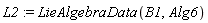 L2 := LieAlgebraData(B1, Alg6)