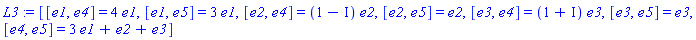 _DG([["LieAlgebra", Alg7, [5, table( [ ] )]], [[[1, 4, 1], 4], [[1, 5, 1], 3], [[2, 4, 2], 1-I], [[2, 5, 2], 1], [[3, 4, 3], 1+I], [[3, 5, 3], 1], [[4, 5, 1], 3], [[4, 5, 2], 1], [[4, 5, 3], 1]]])