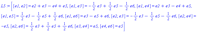 _DG([["LieAlgebra", Alg5, [6]], [[[1, 2, 2], 1], [[1, 2, 3], 1], [[1, 2, 4], -1], [[1, 2, 5], 1], [[1, 3, 3], -1/2], [[1, 3, 5], 1/2], [[1, 3, 6], -1/2], [[1, 4, 2], 1], [[1, 4, 3], 1], [[1, 4, 4], -1], [[1, 4, 5], 1], [[1, 5, 3], 1/2], [[1, 5, 5], -1/2], [[1, 5, 6], 1/2], [[1, 6, 3], 1], [[1, 6, 5], -1], [[1, 6, 6], 1], [[2, 3, 3], -1/2], [[2, 3, 5], -1/2], [[2, 3, 6], -1/2], [[2, 4, 5], -1], [[2, 6, 3], 1/2], [[2, 6, 5], 1/2], [[2, 6, 6], 1/2], [[3, 4, 5], 1], [[4, 6, 5], 1]]])