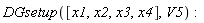 DGsetup([x1, x2, x3, x4], V5)