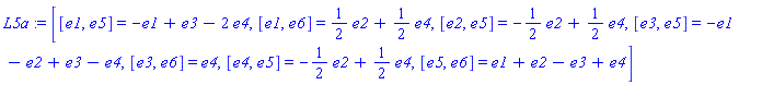 _DG([["LieAlgebra", Alg5a, [6, table( [ ] )]], [[[1, 5, 1], -1], [[1, 5, 3], 1], [[1, 5, 4], -2], [[1, 6, 2], 1/2], [[1, 6, 4], 1/2], [[2, 5, 2], -1/2], [[2, 5, 4], 1/2], [[3, 5, 1], -1], [[3, 5, 2], -1], [[3, 5, 3], 1], [[3, 5, 4], -1], [[3, 6, 4], 1], [[4, 5, 2], -1/2], [[4, 5, 4], 1/2], [[5, 6, 1], 1], [[5, 6, 2], 1], [[5, 6, 3], -1], [[5, 6, 4], 1]]])