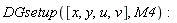 DGsetup([x, y, u, v], M4)