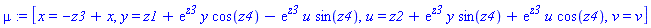 mu := [x = -z3+x, y = z1+exp(z3)*y*cos(z4)-exp(z3)*u*sin(z4), u = z2+exp(z3)*y*sin(z4)+exp(z3)*u*cos(z4), v = v]
