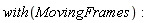 with(MovingFrames)