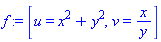 f := [u = x^2+y^2, v = x/y]