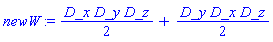 newW := D_x*D_y*D_z/2+D_y*D_x*D_z/2