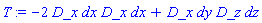 T := -2*D_x*dx*D_x*dx+D_x*dy*D_z*dz