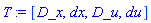 T := [D_x, dx, D_u, du]