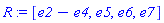 R := [e2-e4, e5, e6, e7]