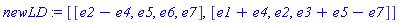 newLD := [[e2-e4, e5, e6, e7], [e1+e4, e2, e3+e5-e7]]