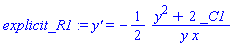 explicit_R1 := `y'` = -(1/2)*(y^2+2*_C1)/(y*x)