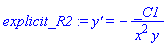 explicit_R2 := `y'` = -_C1/(x^2*y)
