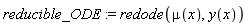 reducible_ODE := redode(mu(x), y(x))