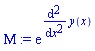 Mu := exp(diff(y(x), `$`(x, 2)))