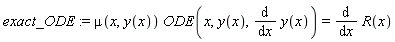 exact_ODE := mu(x, y(x))*ODE(x, y(x), diff(y(x), x)) = diff(R(x), x)