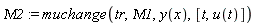 Mu2 := muchange(tr, Mu1, y(x), [t, u(t)])