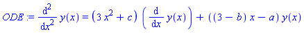 ODE := diff(y(x), `$`(x, 2)) = (3*x^2+c)*(diff(y(x), x))+((3-b)*x-a)*y(x)