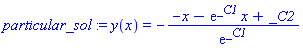 particular_sol := y(x) = -(-x-exp(_C1)*x+_C2)/exp(_C1)