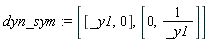 dyn_sym := [[_y1, 0], [0, 1/_y1]]