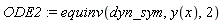 ODE2 := equinv(dyn_sym, y(x), 2)
