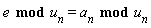 `mod`(e, u[n]) = `mod`(a[n], u[n])