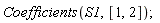 Coefficients(S1, [1, 2])