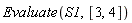 Evaluate(S1, [3, 4])