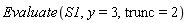 Evaluate(S1, y = 3, trunc = 2)