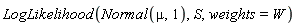 LogLikelihood(Normal(mu, 1), S, weights = W)