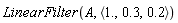LinearFilter(A, `<,>`(1., .3, .2))