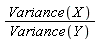 Variance(X)/Variance(Y)