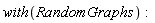 with(RandomGraphs)