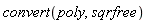 convert(poly, sqrfree)