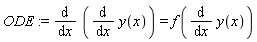 ODE := diff(diff(y(x), x), x) = f(diff(y(x), x))