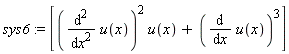 sys6 := [(diff(u(x), x, x))^2*u(x)+(diff(u(x), x))^3]