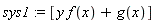 sys1 := [y*f(x)+g(x)]